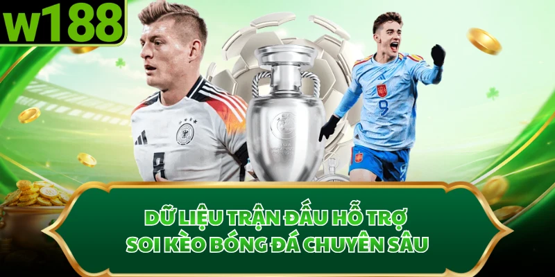 Dữ liệu trận đấu hỗ trợ soi kèo bóng đá chuyên sâu