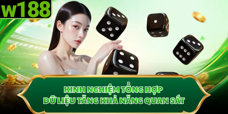 Kinh nghiệm tổng hợp dữ liệu tăng khả năng quan sát